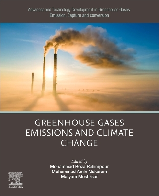 Advances and Technology Development in Greenhouse Gases: Emission, Capture and Conversion: Greenhouse Gases Emissions and Climate Change book