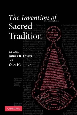 The Invention of Sacred Tradition by James R. Lewis