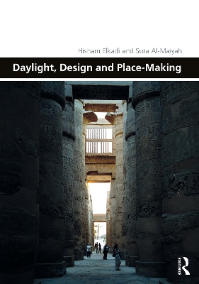 Daylight, Design and Place-Making by Hisham Elkadi