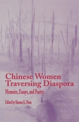 Chinese Women Traversing Diaspora by Sharon K. Hom