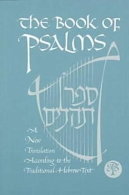 The Book of Psalms by Jewish Publication Society, Inc.