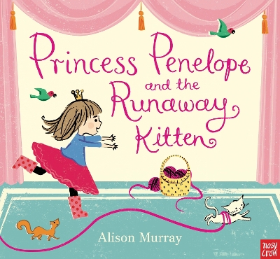 Princess Penelope and the Runaway Kitten by Alison Murray