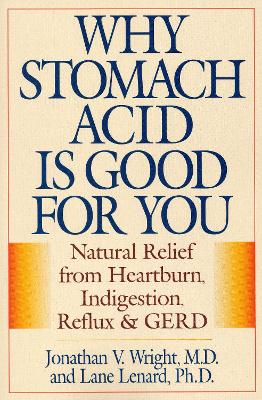 Why Stomach Acid Is Good for You by Jonathan V Wright