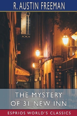The Mystery of 31 New Inn (Esprios Classics) book