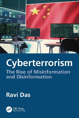 Cyberterrorism: The Rise of Misinformation and Disinformation book