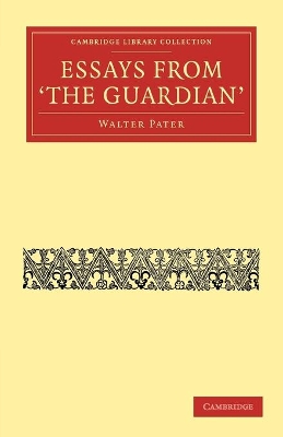 Essays from The Guardian by Walter Pater