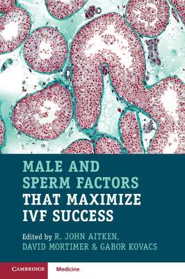 Male and Sperm Factors that Maximize IVF Success book
