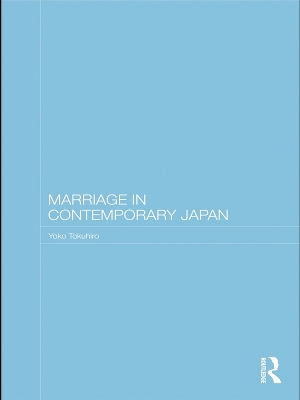 Marriage in Contemporary Japan by Yoko Tokuhiro