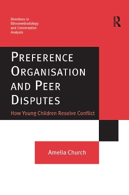 Preference Organisation and Peer Disputes by Amelia Church