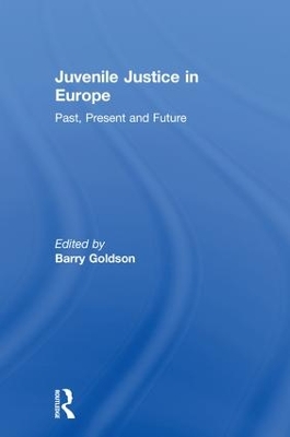 Juvenile Justice in Europe by Barry Goldson