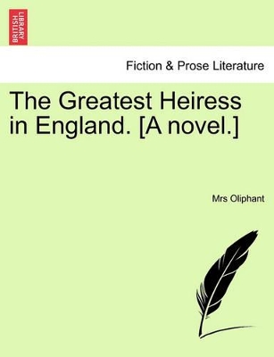 The Greatest Heiress in England. [A Novel.] Vol. III. book