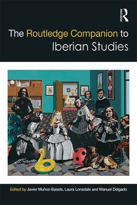 The The Routledge Companion to Iberian Studies by Javier Muñoz-Basols