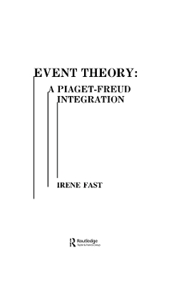 Event Theory: A Piaget-freud Integration by Irene Fast