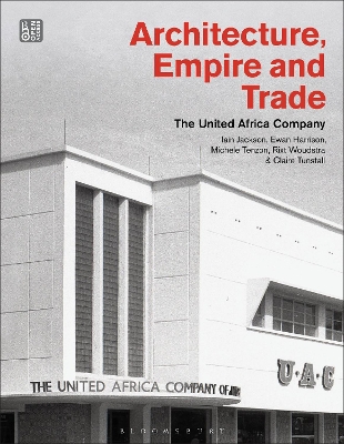 Architecture, Empire, and Trade: The United Africa Company book