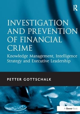 Investigation and Prevention of Financial Crime by Petter Gottschalk