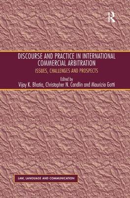 Discourse and Practice in International Commercial Arbitration by Christopher N. Candlin