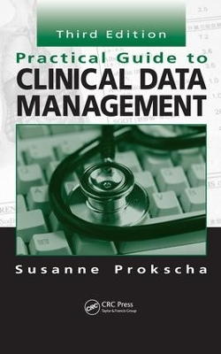 Practical Guide to Clinical Data Management by Susanne Prokscha
