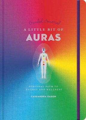 A Little Bit of Auras Guided Journal, A by Cassandra Eason