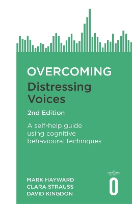 Overcoming Distressing Voices, 2nd Edition by Mark Hayward