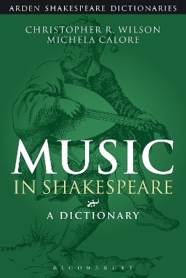 Music in Shakespeare by Professor Christopher R. Wilson