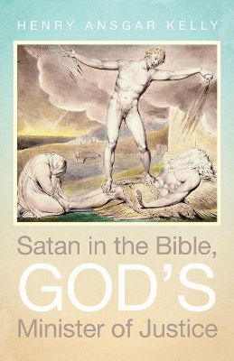 Satan in the Bible, God's Minister of Justice book