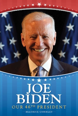 Joe Biden: Our 46th President book