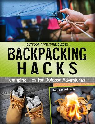 Backpacking Hacks: Camping Tips for Outdoor Adventures book