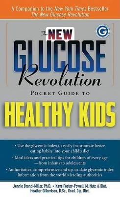 New Glucose Revolution Pocket Guide to Healthy Kids book