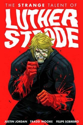 Luther Strode Volume 1: The Strange Talent of Luther Strode book