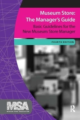 Museum Store: The Manager's Guide by Museum Store Association