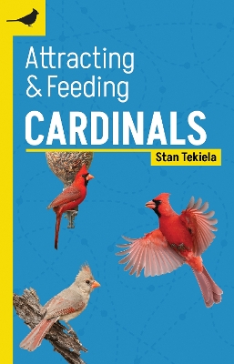 Attracting & Feeding Cardinals book