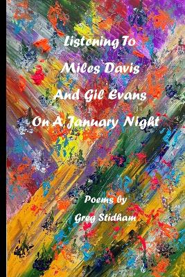 Listening To Miles Davis and Gil Evans On A January Night book