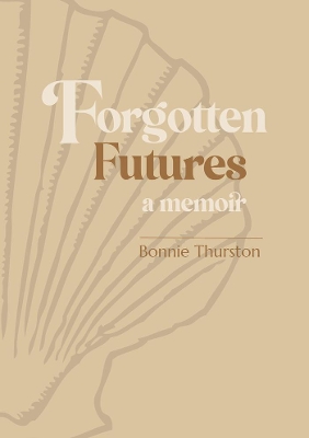 Forgotten Futures: a memoir book