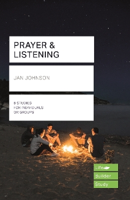 Prayer and Listening (Lifebuilder Bible Studies) by Jan Johnson