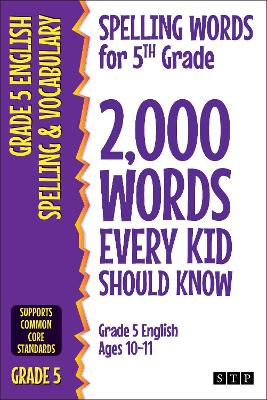 Spelling Words for 5th Grade: 2,000 Words Every Kid Should Know (Grade 5 English Ages 10-11) book