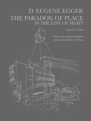 Dayton Eugene Egger: The Paradox of Place in the Line of Sight book