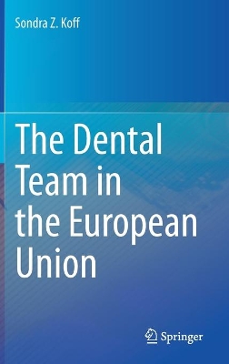 The Dental Team in the European Union book