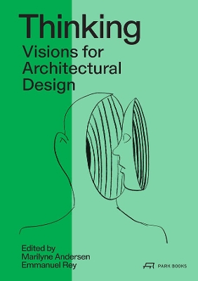 Thinking: Visions for Architectural Design. Towards 2050 book