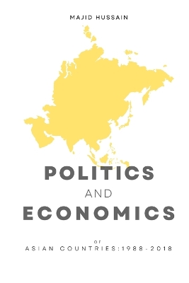 Politics and Economics of Asian Countries -1988-2018 book