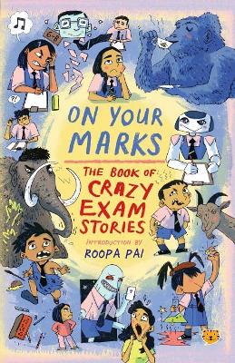 On Your Marks: The Book of Crazy Exam Stories book