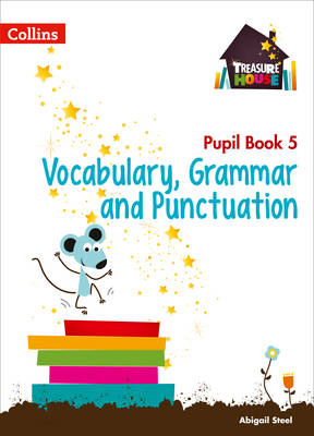 Vocabulary, Grammar and Punctuation Year 5 Pupil Book book