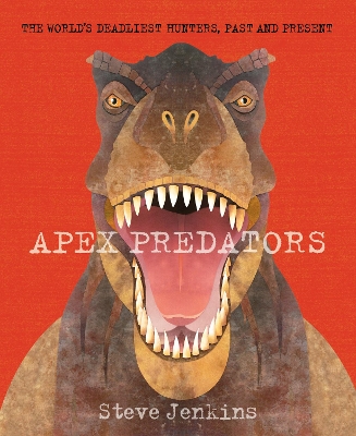 Apex Predators by Steve Jenkins