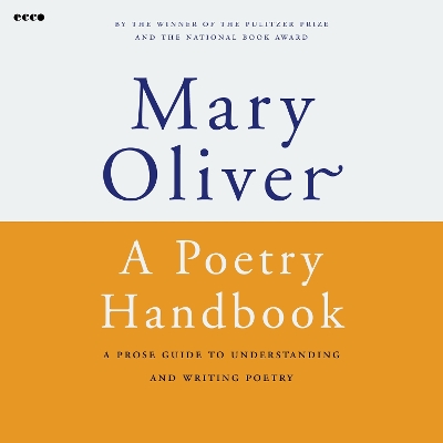 A A Poetry Handbook by Mary Oliver