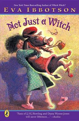 Not Just a Witch by Eva Ibbotson