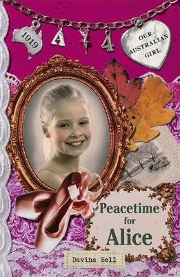 Our Australian Girl: Peacetime for Alice (Book 4) book