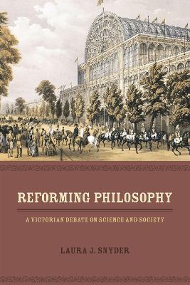 Reforming Philosophy by Laura J. Snyder