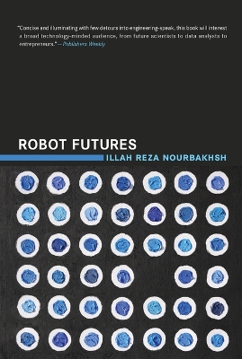 Robot Futures by Illah Reza Nourbakhsh