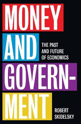 Money and Government: The Past and Future of Economics book