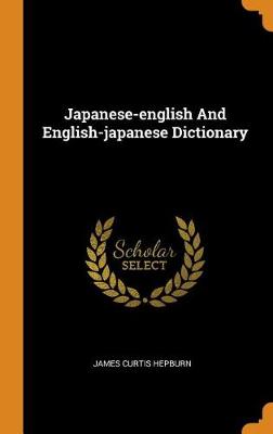 Japanese-English and English-Japanese Dictionary book