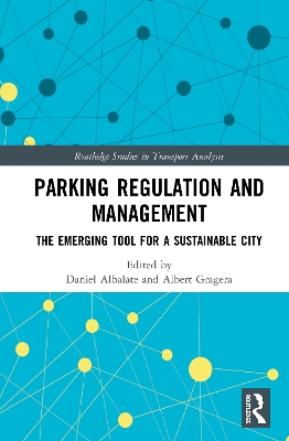 Parking Regulation and Management: The Emerging Tool for a Sustainable City by Daniel Albalate
